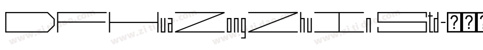 DFHuaZongZhuIn Std字体转换